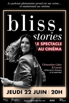Bliss Stories - Le spectacle au cinéma (2023)